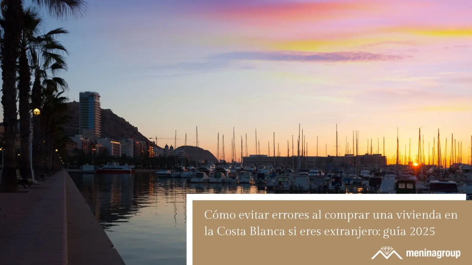 Errores comunes al comprar una vivienda en la Costa Blanca siendo extranjero